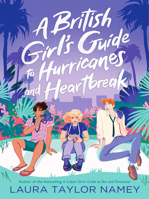 Title details for A British Girl's Guide to Hurricanes and Heartbreak by Laura Taylor Namey - Wait list